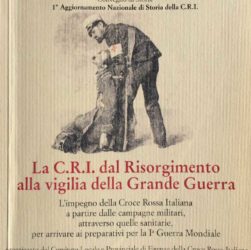 La C.R.I. dal Risorgimento alla vigilia della Grande Guerra