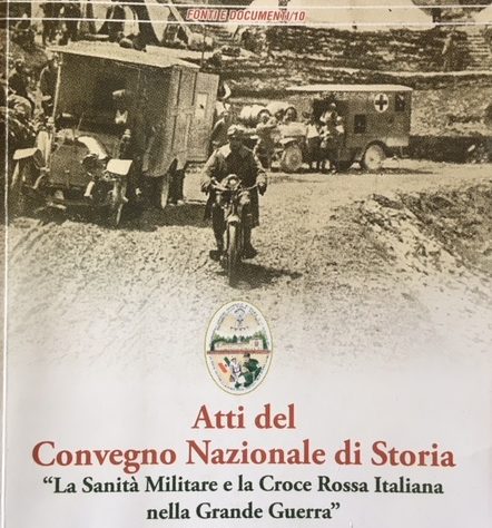 a sanità militare e la Croce Rossa Italiana nella Grande Guerra.