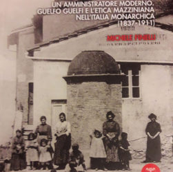 Michele FINELLI, Un amministratore moderno. Guelfo Guelfi e l’etica mazziniana nell’Italia monarchica (1837-1911), Pacini Editore, Pisa, 2018, pp. 145